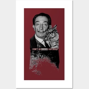 Quote for Salvador Dali, I Don&#39;t Do Drugs, I Am Drugs Posters and Art